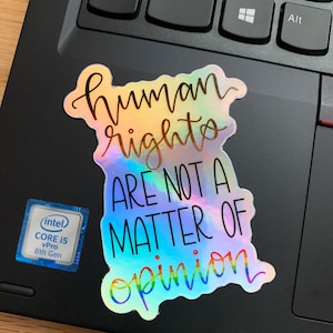 Human Rights are Not a Matter of Opinion Holographic Sticker, Pride Sticker, BLM Sticker