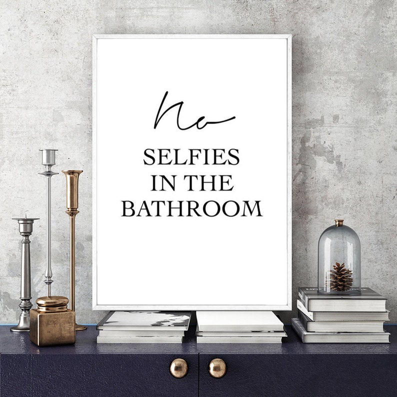 no selfies in the bathroom wall art print bathroom quote