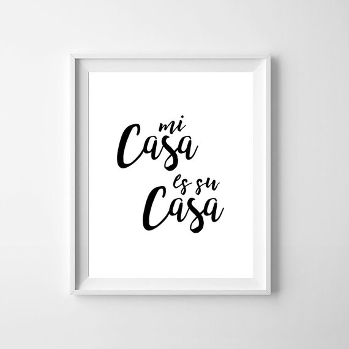 Mi Casa Es Su Casa Print Housewarming Gift Wall Sayings Etsy