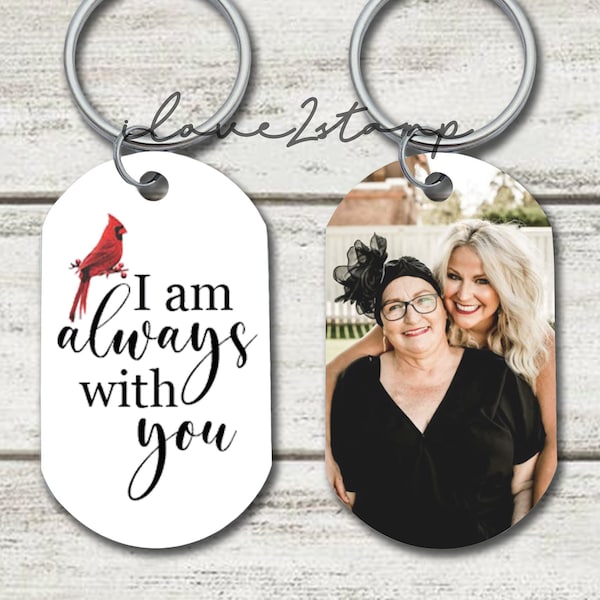 Cardinal Memorial Keychain, I Am Always With You, Cardinal Gifts, Photo Sympathy