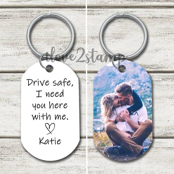 Drive Safe Keychain Personalized, I Need You Here With Me, 16th Birthday Gift For Boyfriend, Anniversary Gift For Her, Custom Photo Keychain