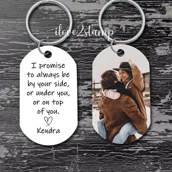 I Promise To Always Be By Your Side Keychain, Funny Keychain For Boyfriend, Anniversary Gift For Him, Custom Keychain For Her, Unique Gifts