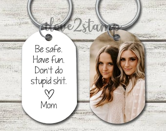 Be Safe Have Fun Keychain, New Driver Gift, 16th Birthday Gift Girl, Sweet Sixteen Birthday, Gift For Teenage Daughter, Gift For Teenage Son