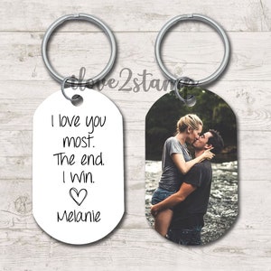 I Love You Most The End I Win, I Love You More, Couples Photo Keychain, Long Distance Relationship Gift For Her, 1st Anniversay Gift For Him