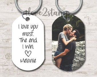 I Love You Most The End I Win, I Love You More, Couples Photo Keychain, Long Distance Relationship Gift For Her, 1st Anniversay Gift For Him