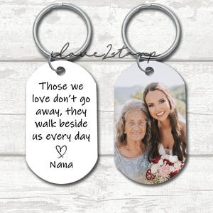 Memorial Keychain, Memorial Gift Loss of Loved One, Those We Love Don&#39;t Go Away, Wedding Memorial, Remembrance Gift For Loss of Mother