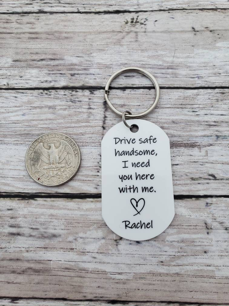 Drive Safe Handsome Keychain Personalized Photo Keychain Etsy