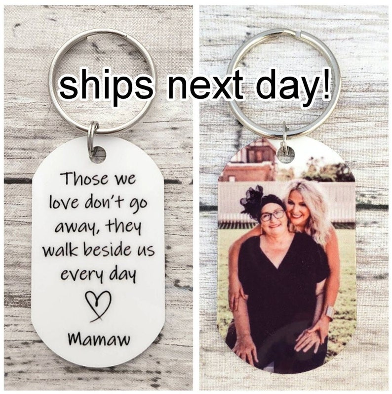 Memorial Keychain, Loss of Loved One Gift, Those We Love Don't Go Away, Remembering A Loved One, Custom Memorial Gifts, Photo Keychain 