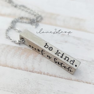 Be Kind Of A Bitch Necklace, Be Kind Jewelry, Be Kind Of A Bitch, Gift For Sarcastic Friend, Affirmation Gift, Silver Bar Necklace Gift