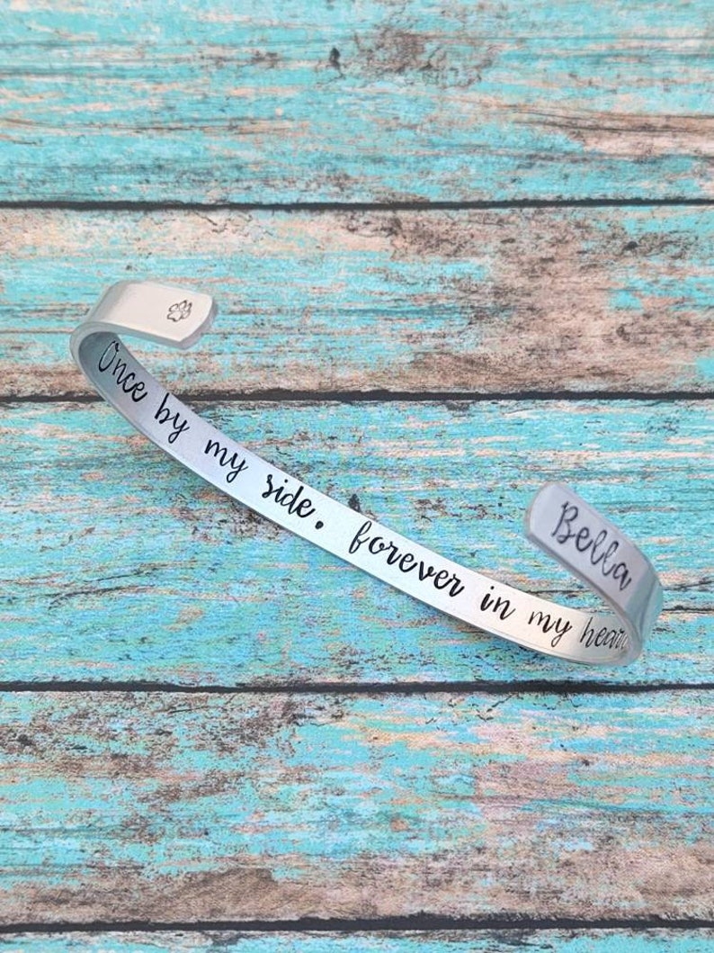 Once By My Side, Forever In My Heart Bracelet, Personalized Dog Memorial Cuff, Pet Remembrance Jewelry, Loss Of Pet Gift, Pet Lover 