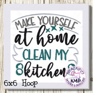 Machine Embroidery Make Yourself at Home: Size 6x6, Instant Download, KMDemb Machine Embroidery Design