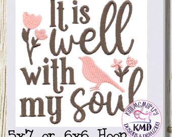 Embroidery It is Well with My Soul : Size 5x7 / 6x6, Instant Download, KMDemb Machine Embroidery Design