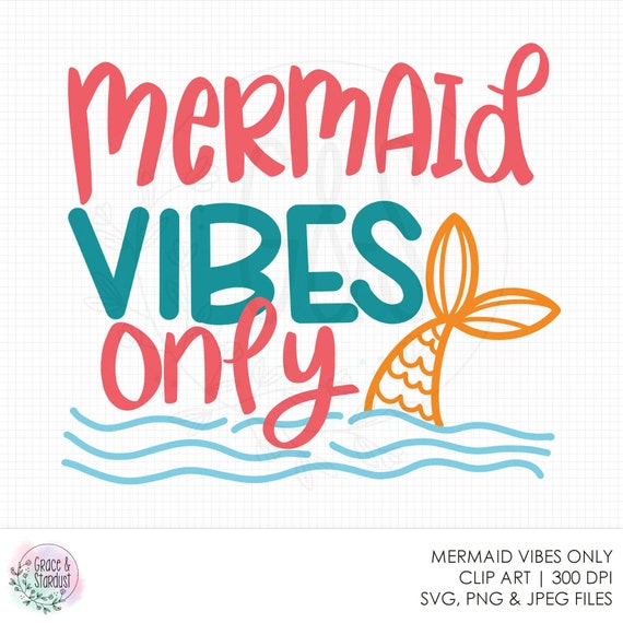 Download Mermaid Vibes Only Svg File Summer Cut File Beach Cut File Etsy