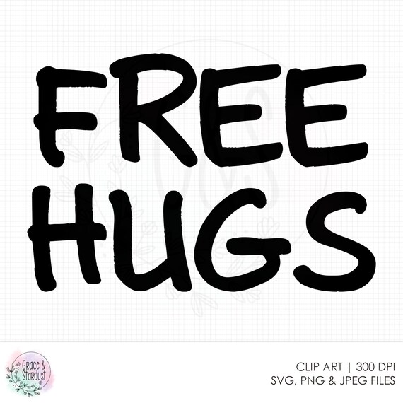 Download Free Hugs Svg File Png File Free Hugs Saying Sublimation Etsy