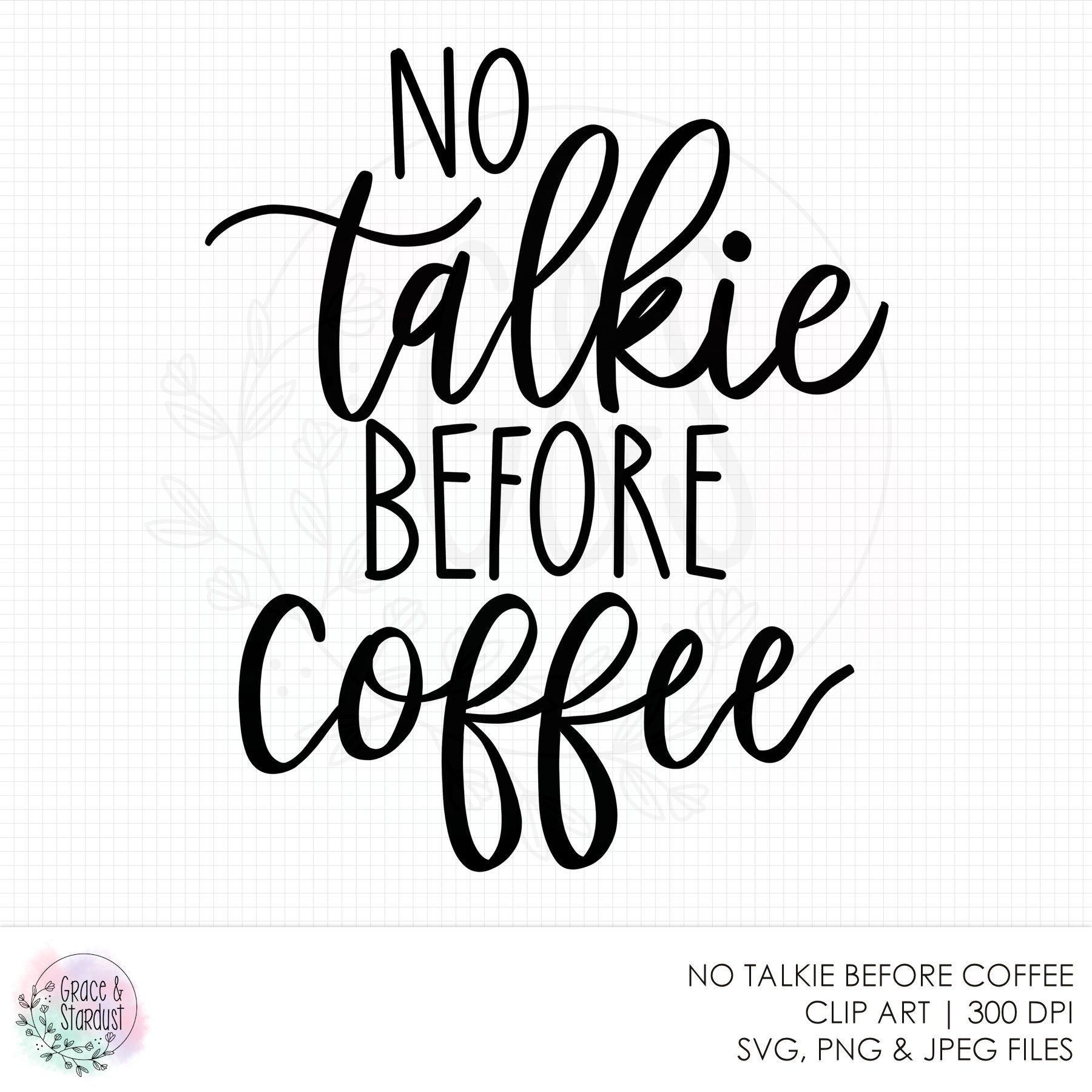 No Talkie Before Coffee Svg File Kitchen Sign Design Etsy