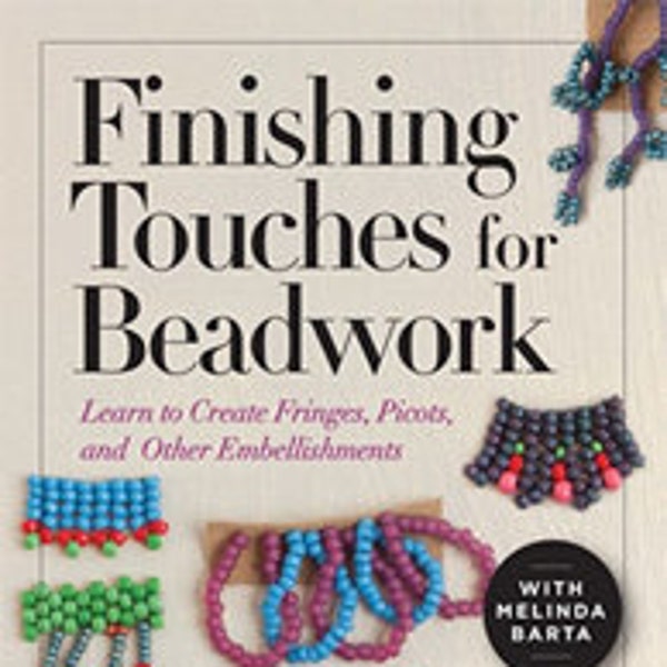 DVD: Finishing Touches for Beadwork with Melinda Barta