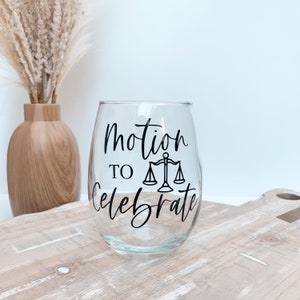 Motion to celebrate, lawyer gift, law student, law school graduation, law school, lawyer wine glass, law school party, graduation party