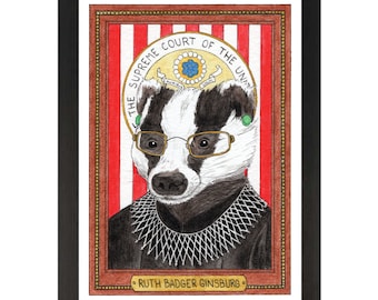 Ruth Badger Ginsburg / Ruth Bader Ginsburg / Wild Idols Punny Animal Art Print