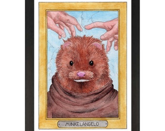 Minkelangelo / Michelangelo / Zooseum Art Print