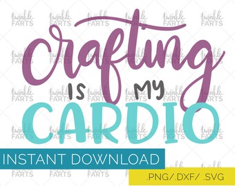 Crafting is my cardio cut file, creative SVG, craft lover laptop decal, use with Cricut & Silhouette, art lover, Instant Download