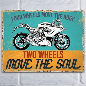 Motorcycle Sign. 4 Wheels Move the Body 2 Wheels Move the Soul. Sportsbike Metal Motorbike Biker Plaque