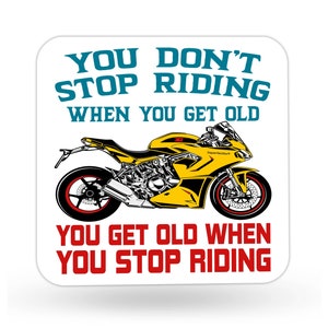Motorcycle Coaster, Dad Biker Gift, You Get Old Because You Stop Riding, Fun Motorbike Drinks Mat, Present Idea for Old Motorcyclist
