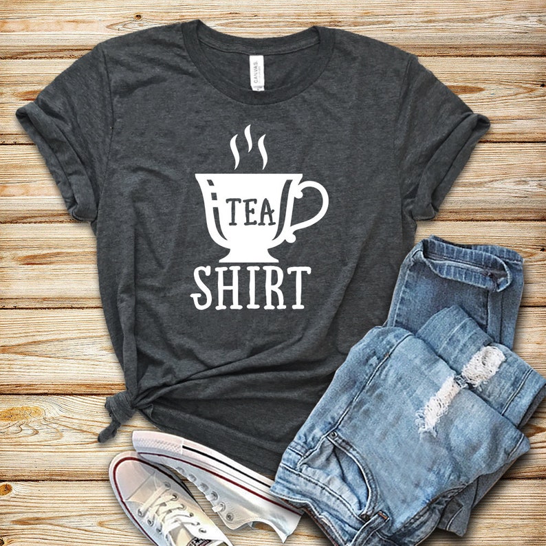 Tea Shirt / Shirt / Tank Top / Hoodie / Tea Lover / Gift for image 0