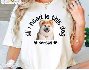 Custom Dog Face Shirts, I need this dog shirt, pet face tee, dog lover gifts, dog mom shirts, fur mama, gifts for dog lovers