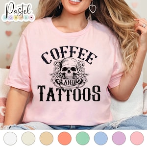Coffee And Tattoos, tattoo shirt, tattoo artist gifts, tattoo lover, tattooed, tattoo artist shirt, tattoo clothing, tattoo shop shirt