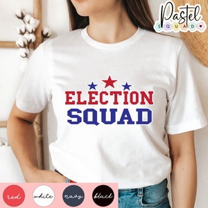 Election Squad, 2024 US election, vote shirt, voter registration, political campaign tee, voting shirts