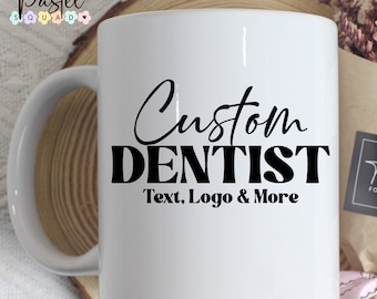 Custom Dentist Mug, personalized dental office name, logo, dentist gift mug, dental group coffee mug, dental hygienist, dental assistant mug