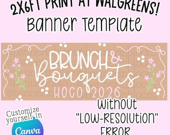 May include: A digital banner template featuring a tan rectangular background with white decorative swirls, pink floral accents, and the text "BRUNCH & Bouquets HOGO 2026". The design includes instructions for a 2x6ft print at Walgreens and Canva customization.