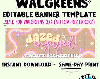 Walgreen NO LOW RES Banner Template  2x6 Bachelorette Dazed and Engaged Banner (Digital Download)