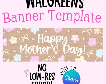 Walgreen NO LOW RES Printable Editable Mother’s Day Banner Template (2x6 Print) – Canva Design