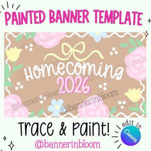 Può includere: Un modello di banner digitale con il testo PAINTED BANNER TEMPLATE in alto e TRACE & PAINT! in basso. Il centro mostra il testo Homecoming 2026 in bianco e rosa, accentuato da un fiocco giallo, rose rosa e fiori azzurri.