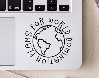 Decal Plans for world domination Laptop Decal,Laptop Sticker,Car Sticker,Car Decal,Phone decal,Phone sticker,Window Decal,Window Sticker