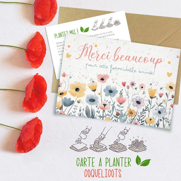 Carte à planter avec graines coquelicots personnalisée nounou/ maitre/ crèche /maitresse/ atsem Merci pour cette année