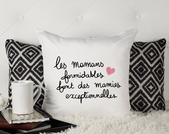 Coussin "Les mamans formidables font des mamies exceptionnelles" - 2 modèles au choix