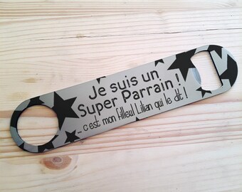 Décapsuleur personnalisable en Inox Super parrain