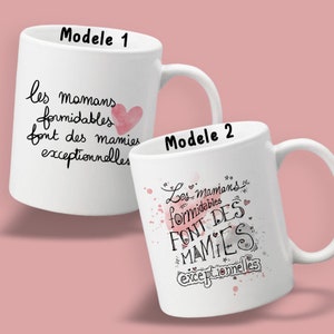 Mug Les mamans formidables font des mamies exceptionnelles|Cadeau original|Idée cadeau fête des mères|fête des mamies||Tasse maman