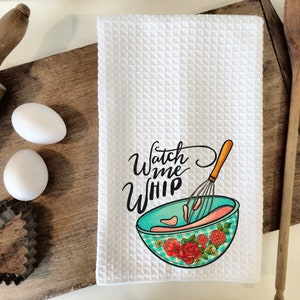 Watch Me Whip Funny Kitchen Towel – Designing Moments