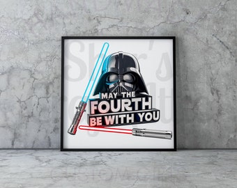 May The 4th Be With You PNG/SVG Digital Image, Instant Downlad Print