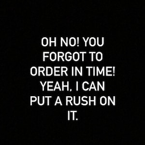 Rush Order!!!
