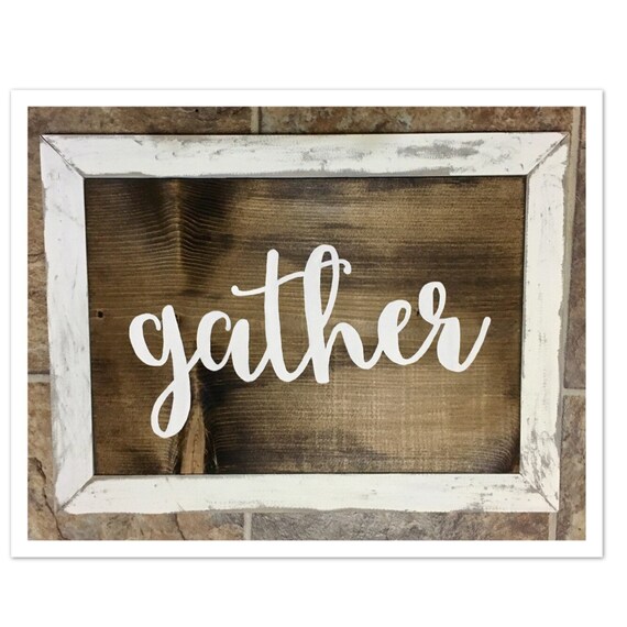 Gather Sign 14 X 20 Wooden Hand Painted