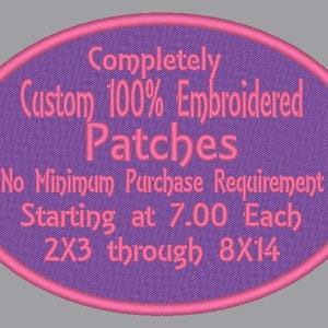 Custom Embroidery Patches Sew On, Iron on, VELCRO®, or Peel and Stick FREE SHIPPING (U.S only) on orders over 35.00- 10% off when you buy 10