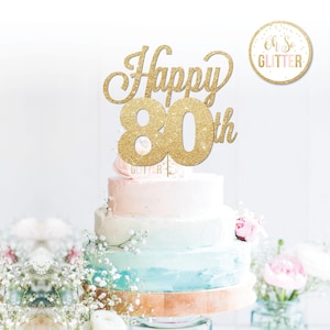 Happy 80th cake topper, anniversary, birthday, gold cake topper, glitter cake topper, custom, personalised, 16, 21, 30, 40 any number colour