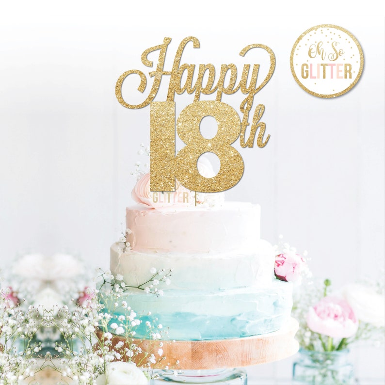 Happy 18th cake topper, anniversary, birthday, gold cake topper, glitter cake topper, custom, personalised, 18, 21, 30, 40 any number colour image 1