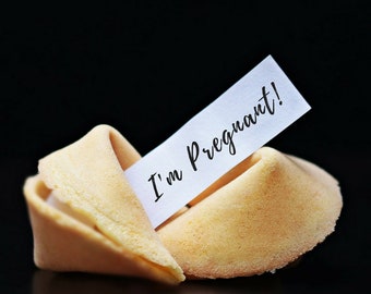 I'm Pregnant!  Fortune Cookie - A novel way to announce your pregnancy with friends and family