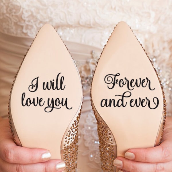 I will love you Forever and ever Wedding Shoes Decal, Wedding Shoes Sticker, Wedding Sticker, Wedding Day Accessories, Bride Shoes Decal