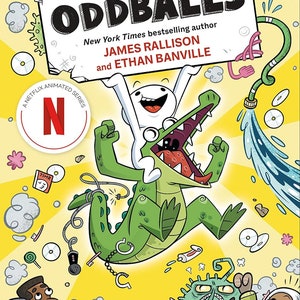 May include: A vibrant book cover for "ODDBALLS," a Netflix animated series. The cover features a cartoon alligator with a white character, holding a sign with the title and author names. The background is yellow with cartoon elements.